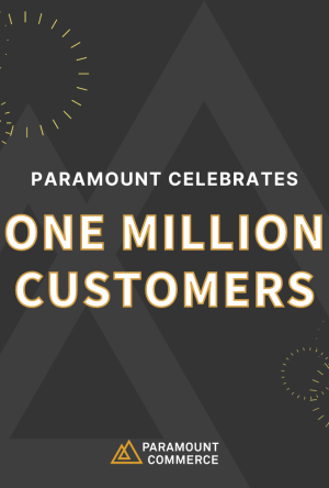 Paramount Commerce Celebrates One Million Customers cover