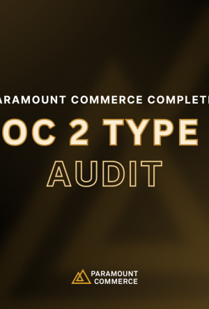 Paramount Commerce Successfully Completes SOC 2 Type 2 Audit cover