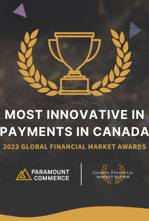 Paramount Commerce Wins Most Innovative in Payments in Canada 2023 Award at Global Financial Market Awards cover