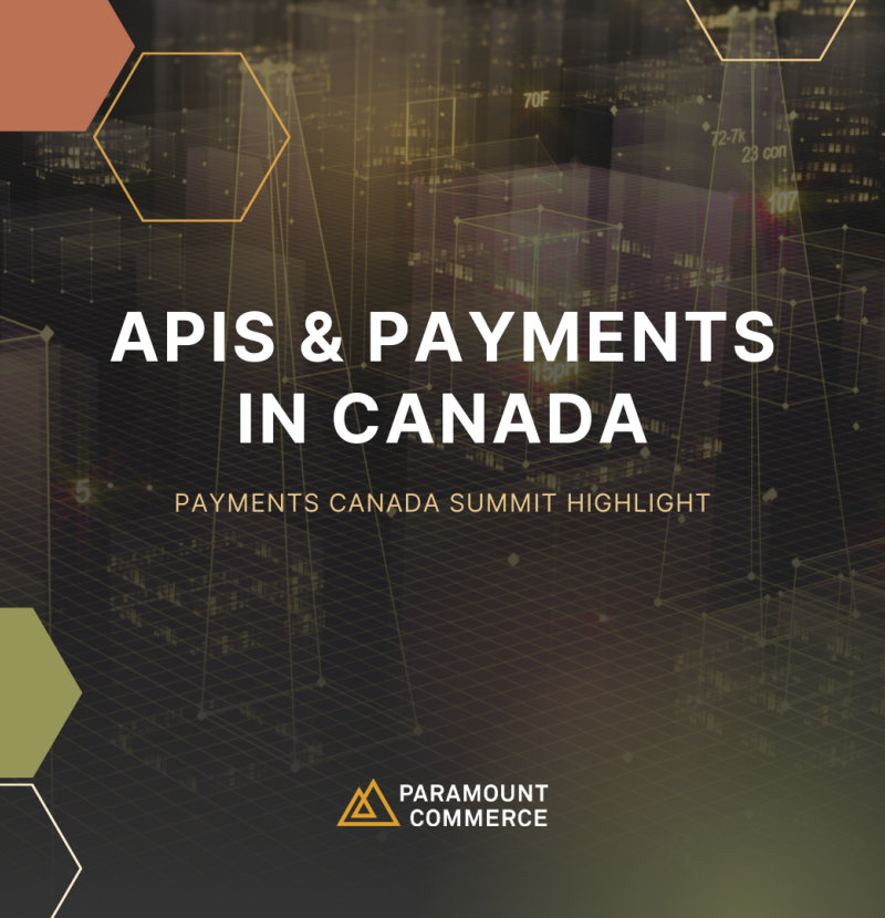 Payments Canada Summit Highlight: APIs Are Powering the Future of Payments in Canada cover